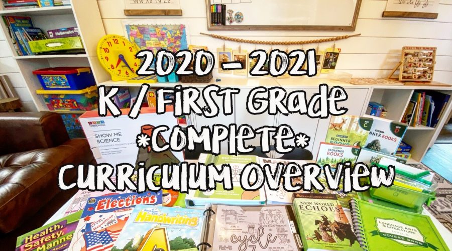 Our 2020-2021 K/1st Grade * Complete* Curriculum Overview!